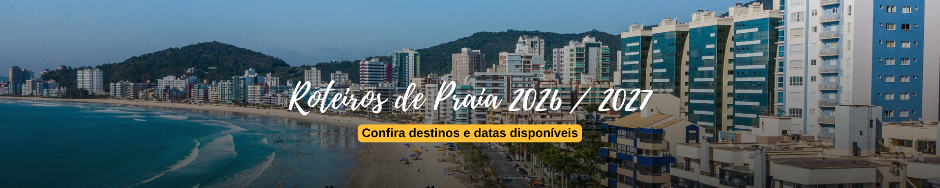 Roteiros de Praia 2026 / 2027